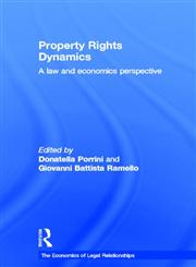 Property Rights Dynamics A Law and Economics Perspective,0415363829,9780415363822