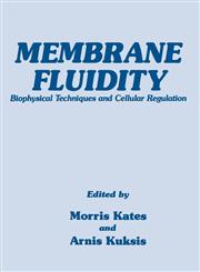 Membrane Fluidity Biophysical Techniques and Cellular Regulation,0896030202,9780896030206