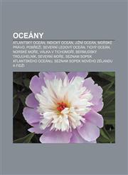 Oceány Atlantský oceán, Indický oceán, Jižní oceán, Mořské právo, Pobřeží, Severní ledový oceán, Tichý oceán, Norské moře, Válka v Tichomoří,1232839973,9781232839972