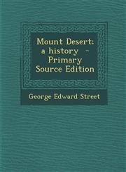 Mount Desert; A History - Primary Source Edition,1287792162,9781287792161