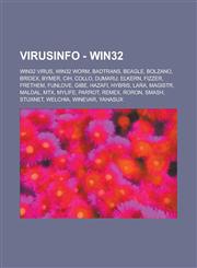 VirusInfo - Win32 Win32 virus, Win32 worm, Badtrans, Beagle, Bolzano, Bridex, Bymer, CIH, Collo, Dumaru, Elkern, Fizzer, Frethem, Funlove, Gibe, Hazafi, Hybris, Lara, Magistr, Maldal, MTX, Mylife, Parrot, Remex, Roron, Smash, Stuxnet,1234767015,9781234767013
