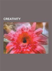 Creativity Mind Map, Epiphany, Working Memory, Abstraction, Idea, Flow, AHA! Effect, Triz, Brainstorming, Gaussian Adaptation, Cr,1230624503,9781230624501