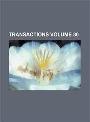 Transactions Volume 30,1153182386,9781153182386