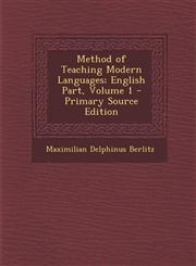 Method of Teaching Modern Languages; English Part, Volume 1 - Primary Source Edition,1295529661,9781295529667