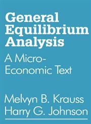 General Equilibrium Analysis A Micro-Economic Text,0202308685,9780202308685