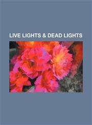 Live lights & dead lights,1151320404,9781151320407