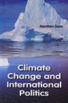 Climate Change and International Politics,8178356414,9788178356419