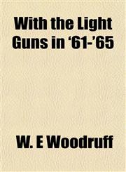 With the Light Guns in '61-'65,1151841323,9781151841322