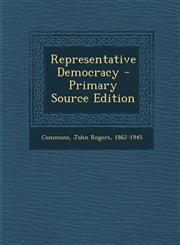 Representative Democracy - Primary Source Edition,1294065971,9781294065975