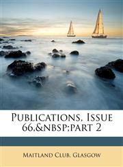 Publications, Issue 66,&nbsp;part 2,1148218815,9781148218816