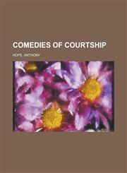 Comedies of Courtship,1153786826,9781153786829