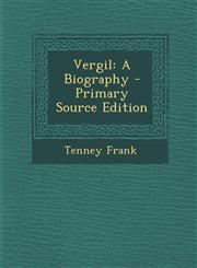 Vergil A Biography - Primary Source Edition,1293649465,9781293649466
