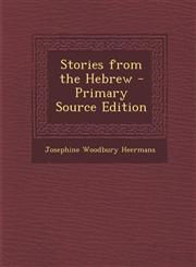 Stories from the Hebrew,1287411908,9781287411901