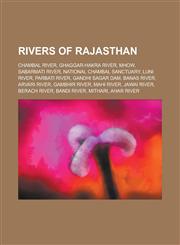 Rivers of Rajasthan Ghaggar-Hakra River, Sabarmati River, Chambal River, Luni River, Parbati River, Banas River, Arvari River, Gambhir Riv,1155966104,9781155966106