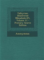 Valkyrian Illustrerad Manadsskrift, Volume 11,1287583547,9781287583547
