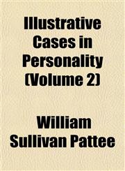 Illustrative Cases in Personality (Volume 2),115232859X,9781152328594