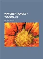 Waverly Novels (Volume 23),1154111954,9781154111958