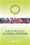Grounding Globalization Labour in the Age of Insecurity,140512914X,9781405129145