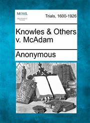 Knowles & Others v. McAdam,1275498523,9781275498525