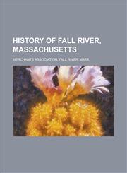 History of Fall River, Massachusetts,1152948377,9781152948372