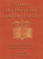 Nature, the Physician, and the Family Selected Writings of Herbert Ratner, M.D.,1418475114,9781418475116