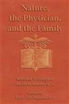 Nature, the Physician, and the Family Selected Writings of Herbert Ratner, M.D.,1418475114,9781418475116