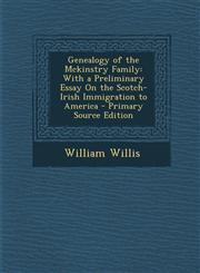 Genealogy of the McKinstry Family With a Preliminary Essay on the Scotch-Irish Immigration to America - Primary Source Edition,1293739243,9781293739242