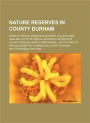Nature Reserves in County Durham Portrack Incinerator, Castle Eden Dene,,1156019737,9781156019733