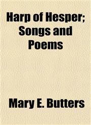 Harp of Hesper; Songs and Poems,1152930540,9781152930544