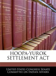 HOOPA-YUROK SETTLEMENT ACT,1240479832,9781240479832