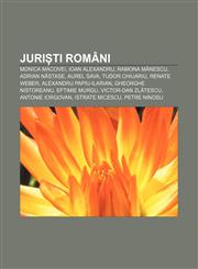 Juriști români Monica Macovei, Ioan Alexandru, Ramona Mănescu, Adrian Năstase, Aurel Sava, Tudor Chiuariu, Renate Weber,1232262536,9781232262534