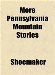 More Pennsylvania Mountain Stories,1151746932,9781151746931