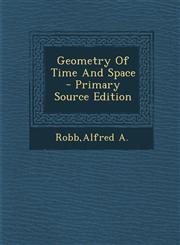 Geometry Of Time And Space - Primary Source Edition,1294038400,9781294038405