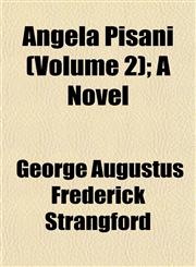 Angela Pisani (Volume 2); A Novel,1155048016,9781155048017