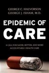 Epidemic of Care A Call for Safer, Better, and More Accountable Health Care,0787968889,9780787968885