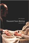 Thousand Years Waiting, and Other Plays,0857420208,9780857420206