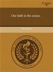 Our faith in the senses.,124397088X,9781243970886