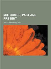 Motcombe, Past and Present,1230383379,9781230383378