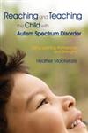 Reaching and Teaching the Child with Autism Spectrum Disorder Using Learning Preferences and Strengths,184310623X,9781843106234