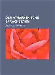 Der Athapaskische Sprachstamm,1158484720,9781158484720