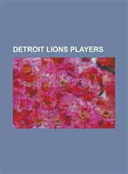 Detroit Lions Players Tai Streets, Calvin Johnson, Lew Carpenter, Daunte Culpepper, Butch Woolfolk, Byron White, Ndamukong Suh, Remy Hamilto,1230683275,9781230683270