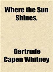 Where the Sun Shines,,1152115715,9781152115712