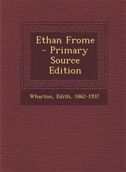Ethan Frome - Primary Source Edition,1295357836,9781295357833