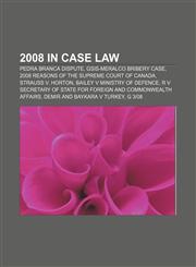 2008 in case law Pedra Branca dispute, GSIS-Meralco bribery case, 2008 reasons of the Supreme Court of Canada, Strauss v. Horton,1156092302,9781156092309