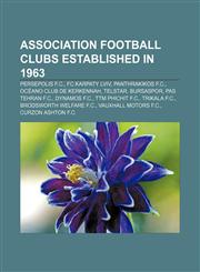 Association football clubs established in 1963 Persepolis F.C., FC Karpaty Lviv, Panthrakikos F.C., Océano Club de Kerkennah, Telstar,1155321642,9781155321646