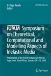IUTAM Symposium on Theoretical, Computational and Modelling Aspects of Inelastic Media Proceedings of the IUTAM Symposium held at Cape Town, South Africa, January 14-18, 2008,1402090897,9781402090899