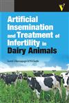 Artificial Insemination and Treatment of Infertility of Dairy Animals,9380235348,9789380235349