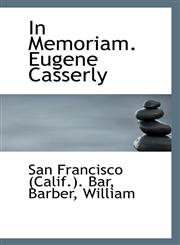 In Memoriam. Eugene Casserly,1113235896,9781113235893