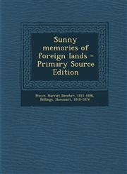 Sunny Memories of Foreign Lands - Primary Source Edition,1293460664,9781293460665