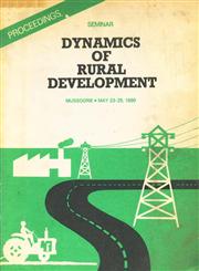 Dynamics of Rural Development, Mussoorie, May 23-25, 1980 : Proceedings (Seminar)